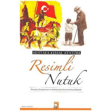 RESIMLI NUTUK - MUSTAFA KEMAL ATATÜRK