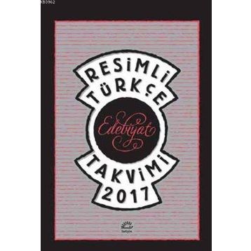 Resimli Türkçe Edebiyat Takvimi 2016 - Levent Cantek