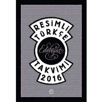 Resimli Türkçe Edebiyat Takvimi 2016 - Levent Cantek