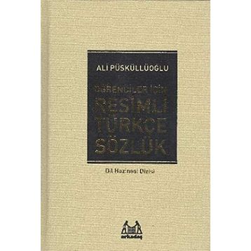 RESIMLI TÜRKÇE SÖZLÜK - ALI PÜSKÜLLÜOĞLU