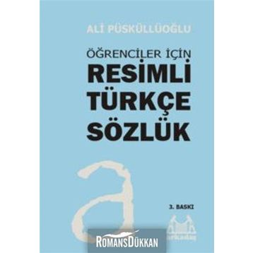 RESIMLI TÜRKÇE SÖZLÜK - ALI PÜSKÜLLÜOĞLU