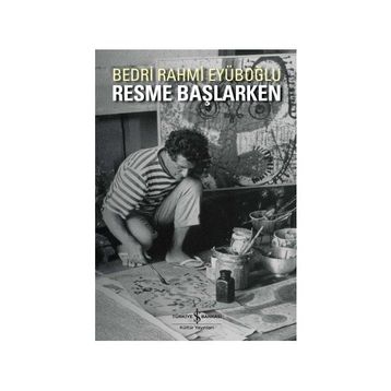 RESME BAŞLARKEN - BEDRI RAHMI EYÜBOĞLU