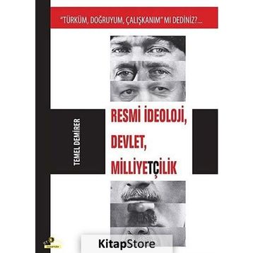 Resmi İdeoloji, Devlet, Milliyetçilik - Temel Demirer