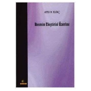 RESMIN ELEŞTIRISI ÜZERINE - SITKI M. ERINÇ