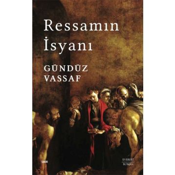 Ressamın İsyanı - Gündüz Vassaf