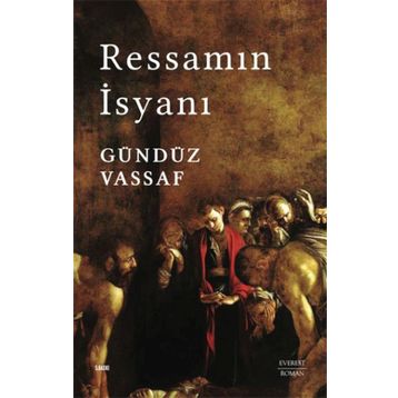 Ressamın İsyanı - Gündüz Vassaf