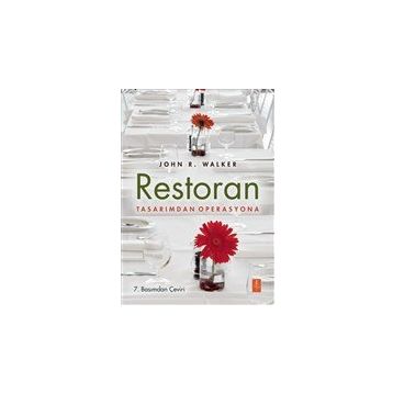 Restoran Tasarımdan Operasyona - John R. Walker