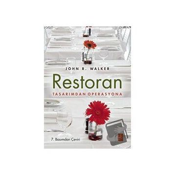 Restoran Tasarımdan Operasyona - John R. Walker
