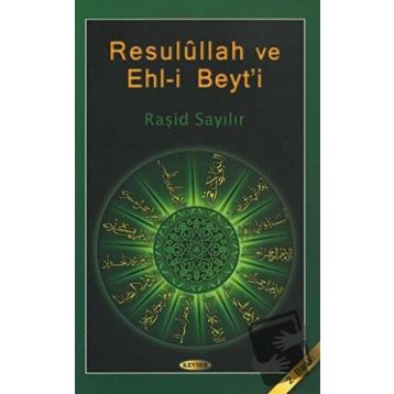 Resulullah ve Ehl-i Beyt’i - Raşit Sayılır