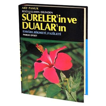 RESULULLAHIN DILINDEN SURELERIN VE DUALARIN FAZILETI ESRARI, HIKMETI VE FAZILETI (DUA: 071/P20) - ARIF PAMUK