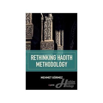 Rethinking Hadith Methodology - Mehmet Görmez