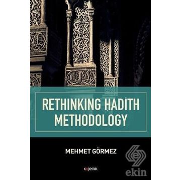 Rethinking Hadith Methodology - Mehmet Görmez