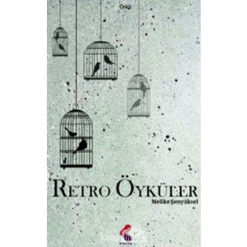 Retro Öyküler - Melike Şenyüksel