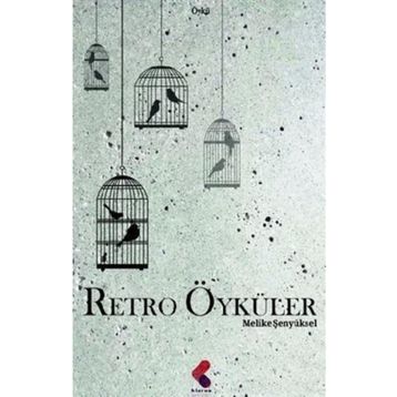 Retro Öyküler - Melike Şenyüksel