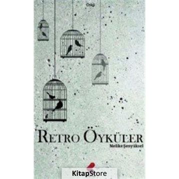 Retro Öyküler - Melike Şenyüksel
