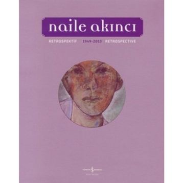 RETROSPEKTIF - NAILE AKINCI