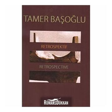 RETROSPEKTIF - RETROSPECTIVE - TAMER BAŞOĞLU
