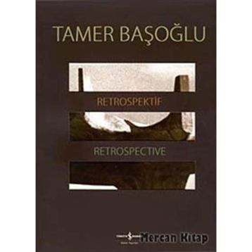 RETROSPEKTIF - RETROSPECTIVE - TAMER BAŞOĞLU