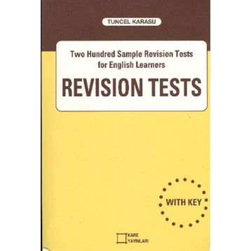 REVISION TESTS TWO HUNDRED SAMPLE REVISION TESTS FOR ENGLISH LEARNERS - TUNCEL KARASU
