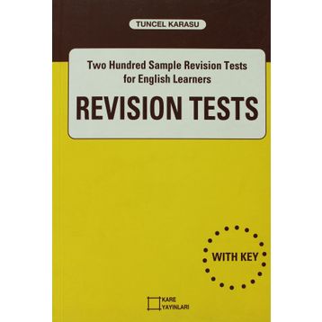 REVISION TESTS TWO HUNDRED SAMPLE REVISION TESTS FOR ENGLISH LEARNERS - TUNCEL KARASU