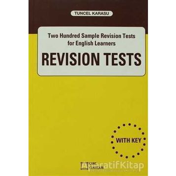 REVISION TESTS TWO HUNDRED SAMPLE REVISION TESTS FOR ENGLISH LEARNERS - TUNCEL KARASU