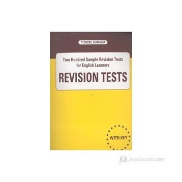 REVISION TESTS TWO HUNDRED SAMPLE REVISION TESTS FOR ENGLISH LEARNERS - TUNCEL KARASU