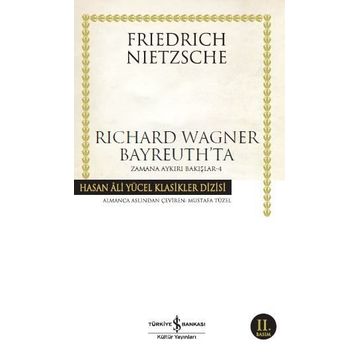Richard Wagner Bayreuth’ta - Friedrich Wilhelm Nietzsche
