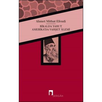 Rikalda Yahut Amerika'da Vahşet Alemi - Ahmet Mithad Efendi