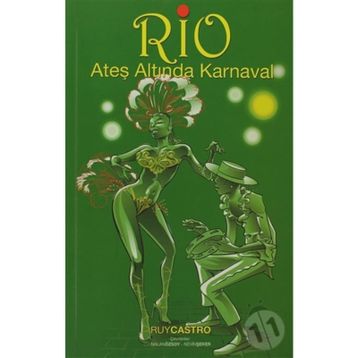 Rio Ateş Altında Karnaval - Ruy Castro