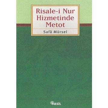 RISALE-I NUR HIZMETINDE METOD - SAFA MÜRSEL
