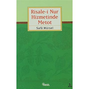 RISALE-I NUR HIZMETINDE METOD - SAFA MÜRSEL