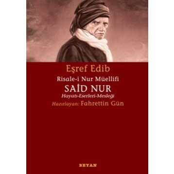 RISALE-I NUR MÜELLIFI SAID NUR HAYATI-ESERLERI-MESLEĞI - FAHRETTIN GÜN
