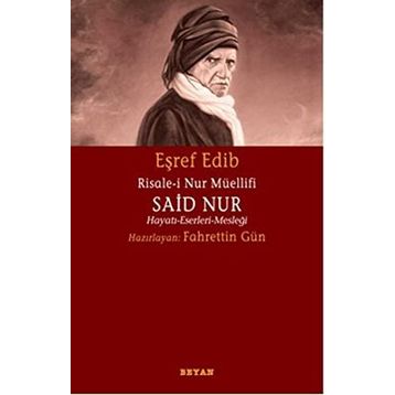 RISALE-I NUR MÜELLIFI SAID NUR HAYATI-ESERLERI-MESLEĞI - FAHRETTIN GÜN