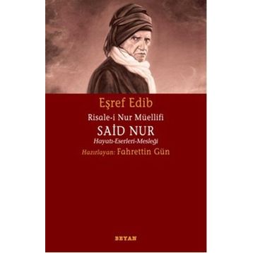 RISALE-I NUR MÜELLIFI SAID NUR HAYATI-ESERLERI-MESLEĞI - FAHRETTIN GÜN