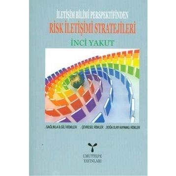 RISK İLETİŞİMİ STRATEJILERI - İNCİ YAKUT