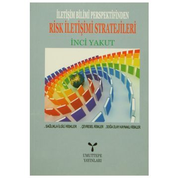 RISK İLETİŞİMİ STRATEJILERI - İNCİ YAKUT