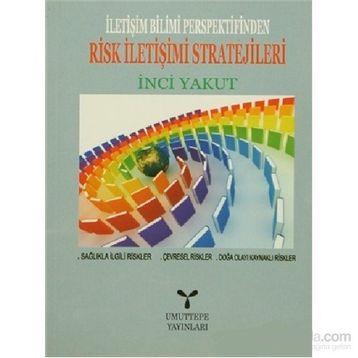 RISK İLETİŞİMİ STRATEJILERI - İNCİ YAKUT