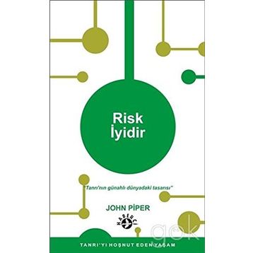 Risk İyidir - John Piper