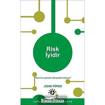 Risk İyidir - John Piper