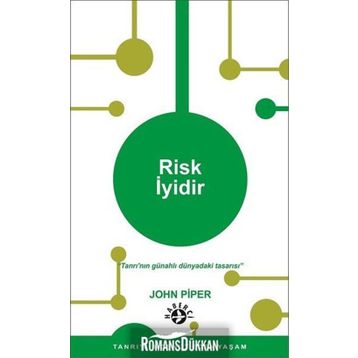 Risk İyidir - John Piper