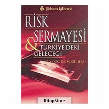 RISK SERMAYESI & TÜRKİYE'DEKİ GELECEĞİ - MÜGE İŞERİ