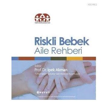 Riskli Bebek Aile Rehberi - İpek Akman
