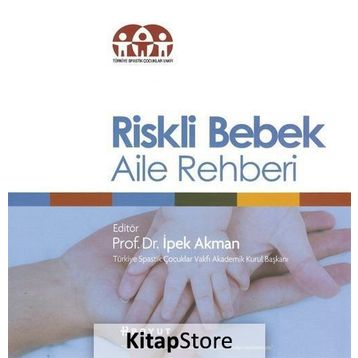 Riskli Bebek Aile Rehberi - İpek Akman