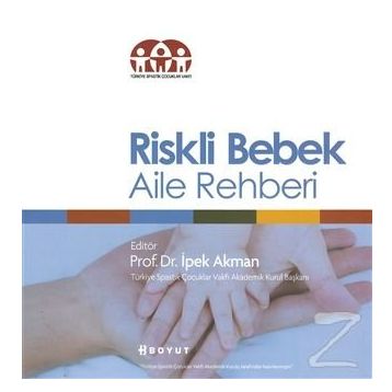 Riskli Bebek Aile Rehberi - İpek Akman