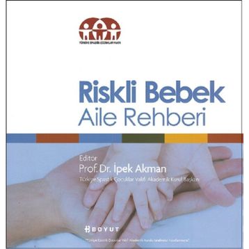 Riskli Bebek Aile Rehberi - İpek Akman