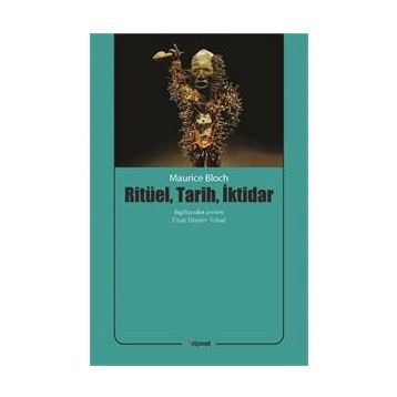 Ritüel, Tarih, İktidar/Maurice Bloch