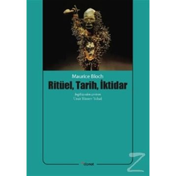 Ritüel, Tarih, İktidar/Maurice Bloch