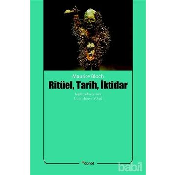 Ritüel, Tarih, İktidar/Maurice Bloch