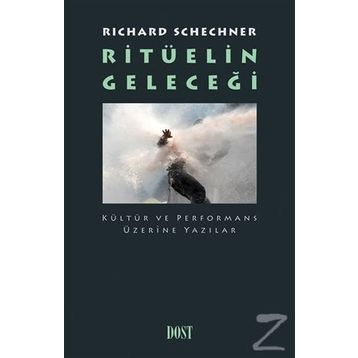 Ritüelin Geleceği - Richard Schechner