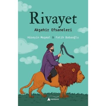 Rivayet - Akşehir Efsaneleri - Fatih Babaoğlu